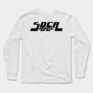 SOCAHOLIC - IN BLACK - CARNIVAL CARIBANA TRINI PARTY DJ Long Sleeve T-Shirt